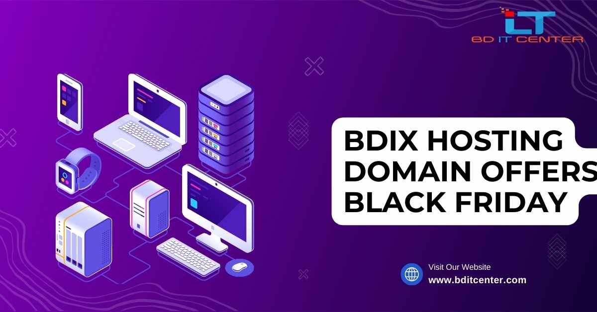 BDIX Hosting Domain Offers Black Friday 2025 | Best Deals in Bangladesh - BD IT CENTER