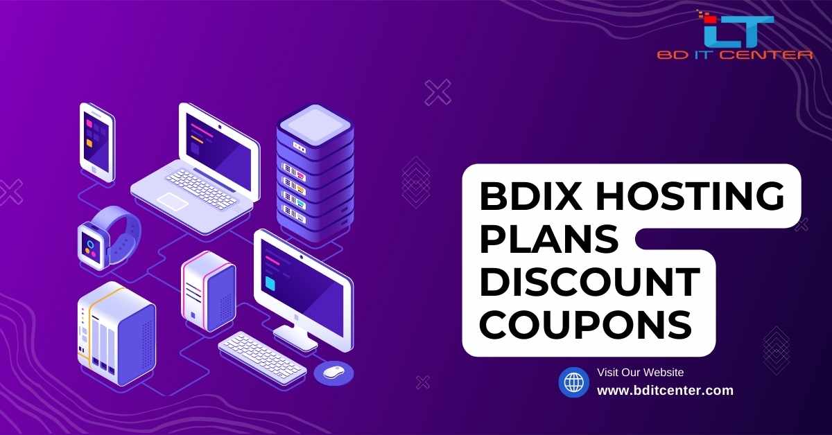 BDIX Hosting Plans Discount Coupons 2025 | Best Deals from BD IT CENTER Bangladesh