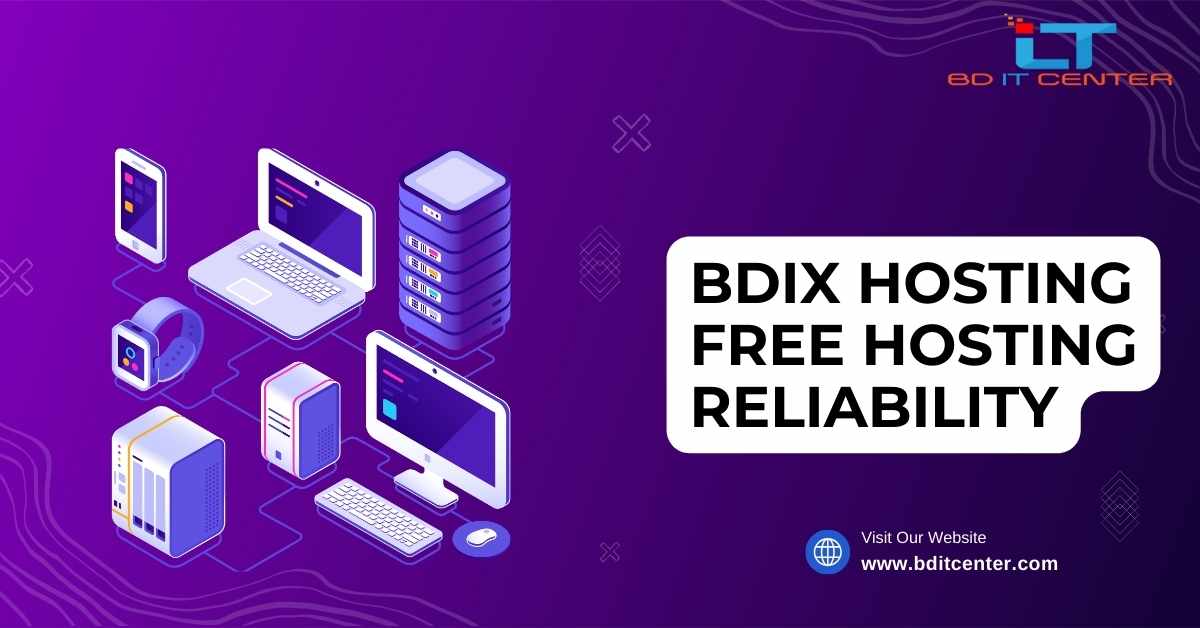 BDIX Hosting Free Hosting Reliability: Best BDIX Hosting Provider in Bangladesh | BD IT CENTER