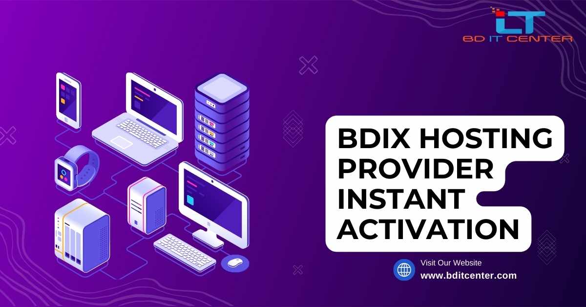 BDIX Hosting Provider Instant Activation - Fast & Reliable BDIX Hosting by BD IT CENTER