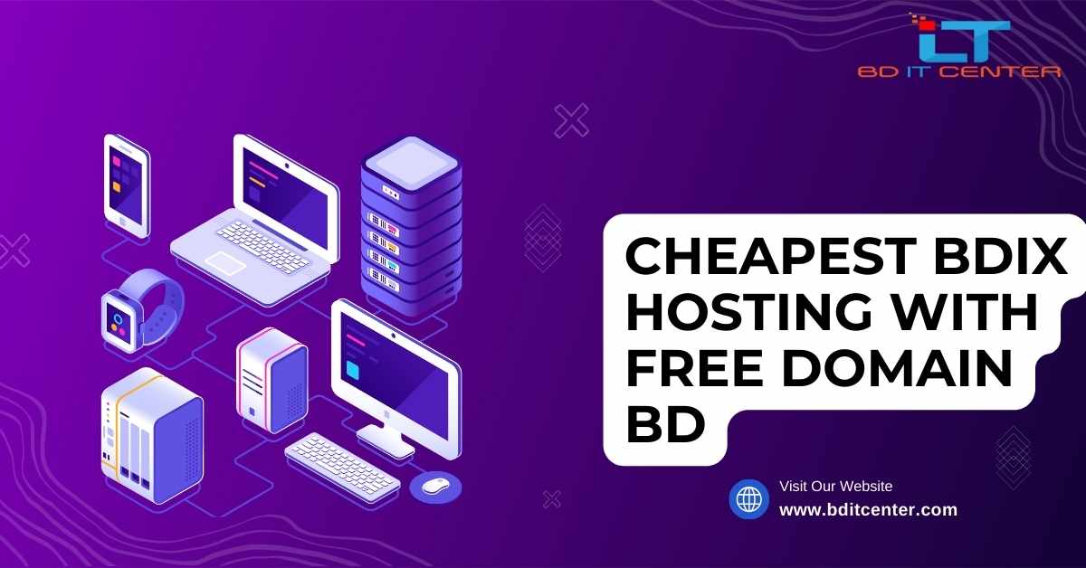 Cheapest BDIX Hosting with Free Domain BD | Best BDIX Hosting Provider Bangladesh - BD IT CENTER