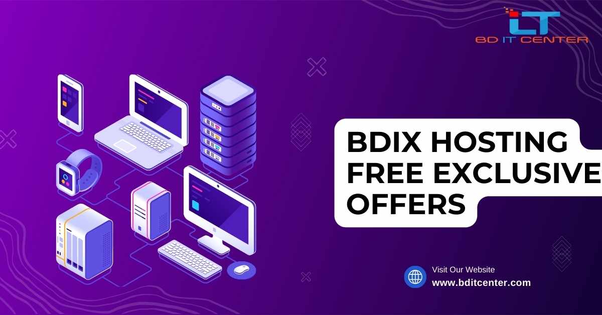 BDIX Hosting Free Exclusive Offers in Bangladesh | BD IT CENTER Best Provider
