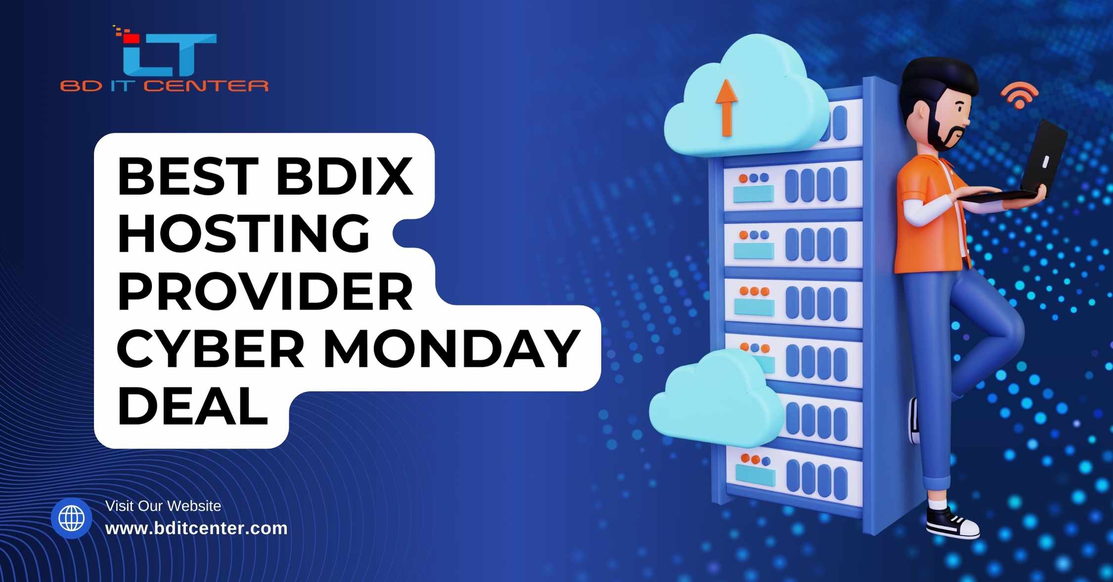Best BDIX Hosting Provider Cyber Monday Deal 2025 – BD IT CENTER | Top Hosting Company in Bangladesh