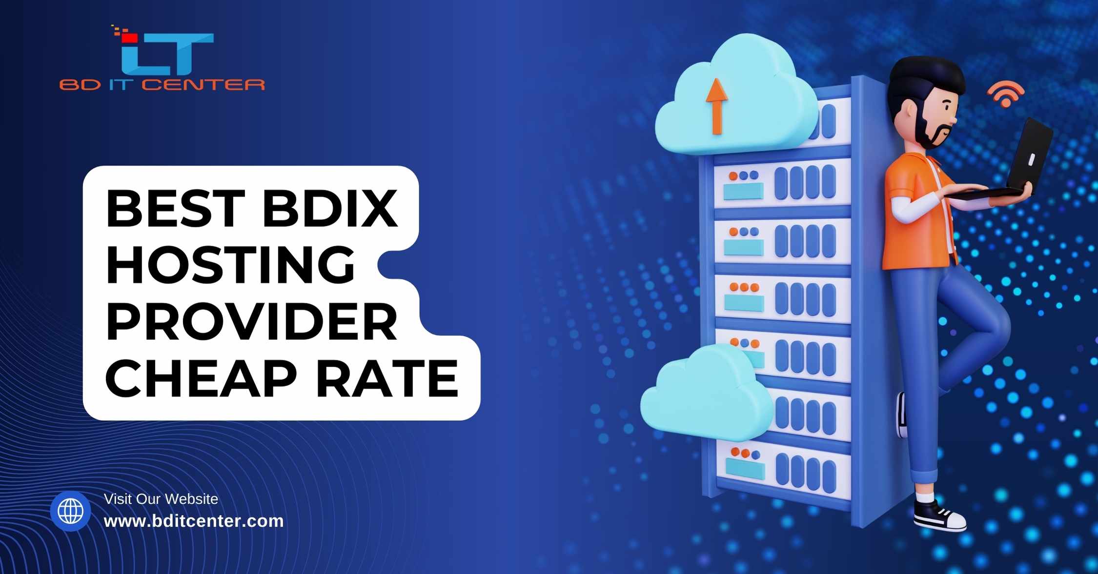Best BDIX Hosting Provider at Cheap Rate in Bangladesh | BD IT CENTER