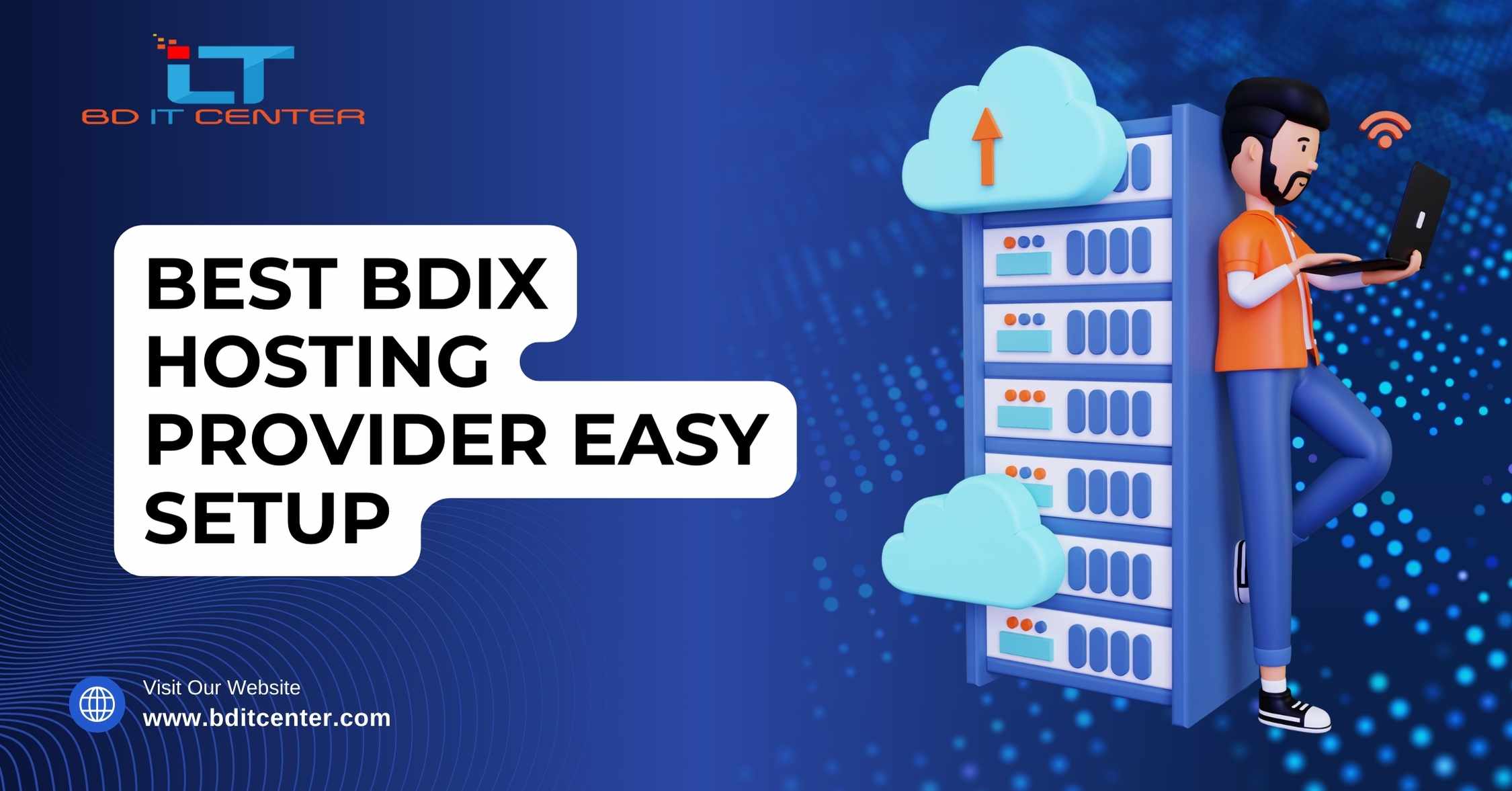 Best BDIX Hosting Provider Easy Setup – Seamless Hosting with BD IT CENTER