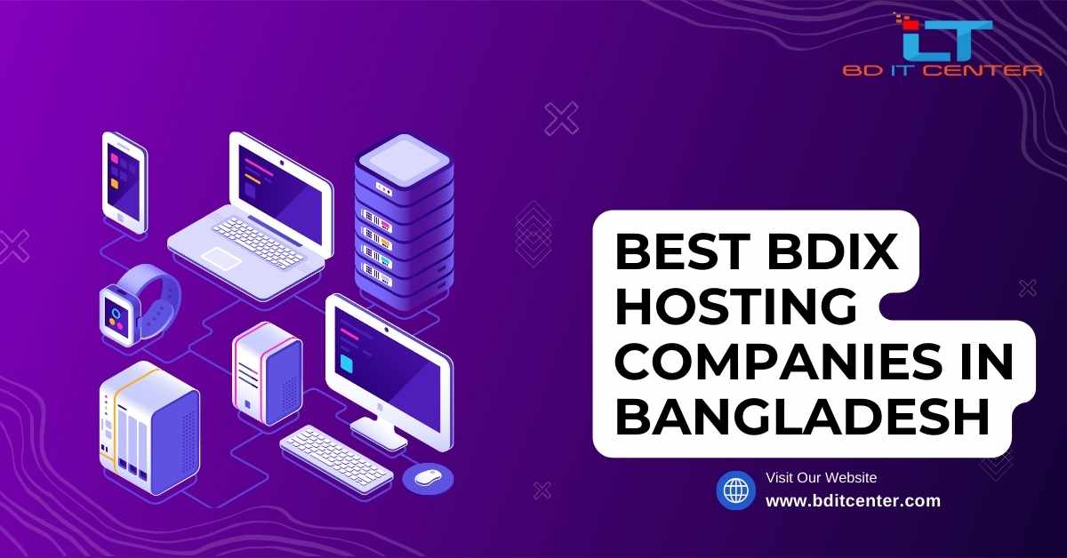 Best BDIX Hosting Companies in Bangladesh | BD IT CENTER - Top BDIX Hosting Provider