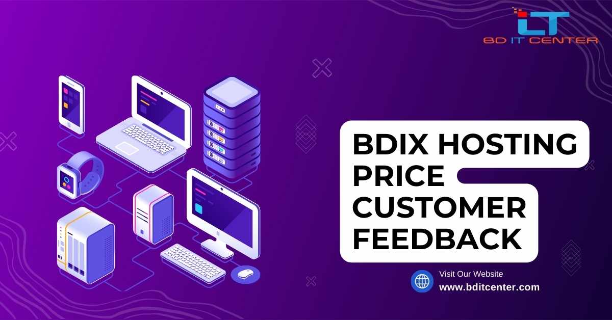 BDIX Hosting Price Customer Feedback in Bangladesh | BD IT CENTER Review 2025