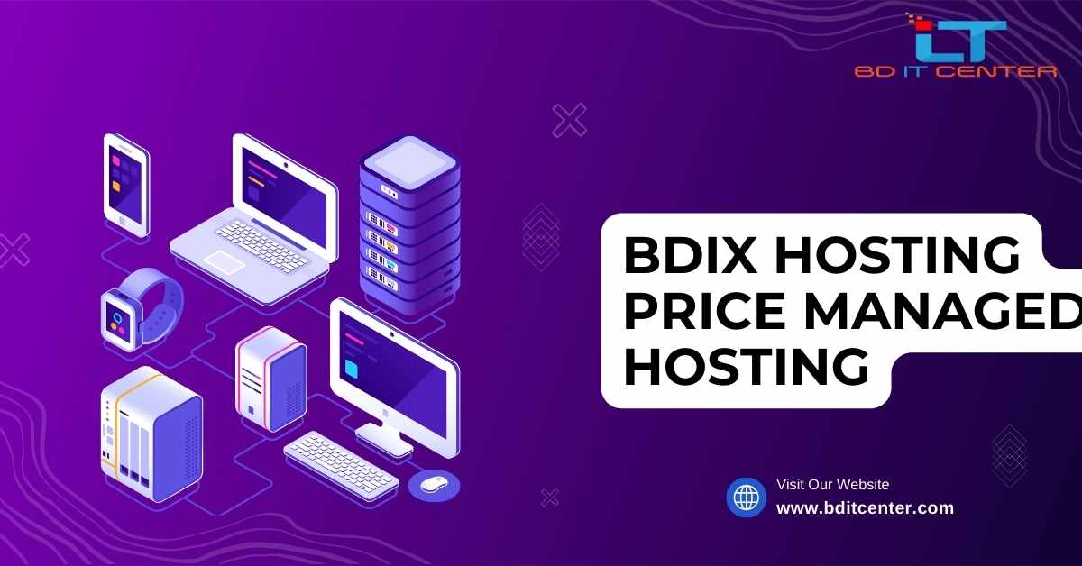 BDIX Hosting Price & Managed Hosting in Bangladesh | BD IT CENTER Best Plans