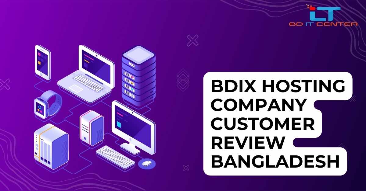 BDIX Hosting Company Customer Review Bangladesh | BD IT CENTER – Trusted BDIX Hosting Provider