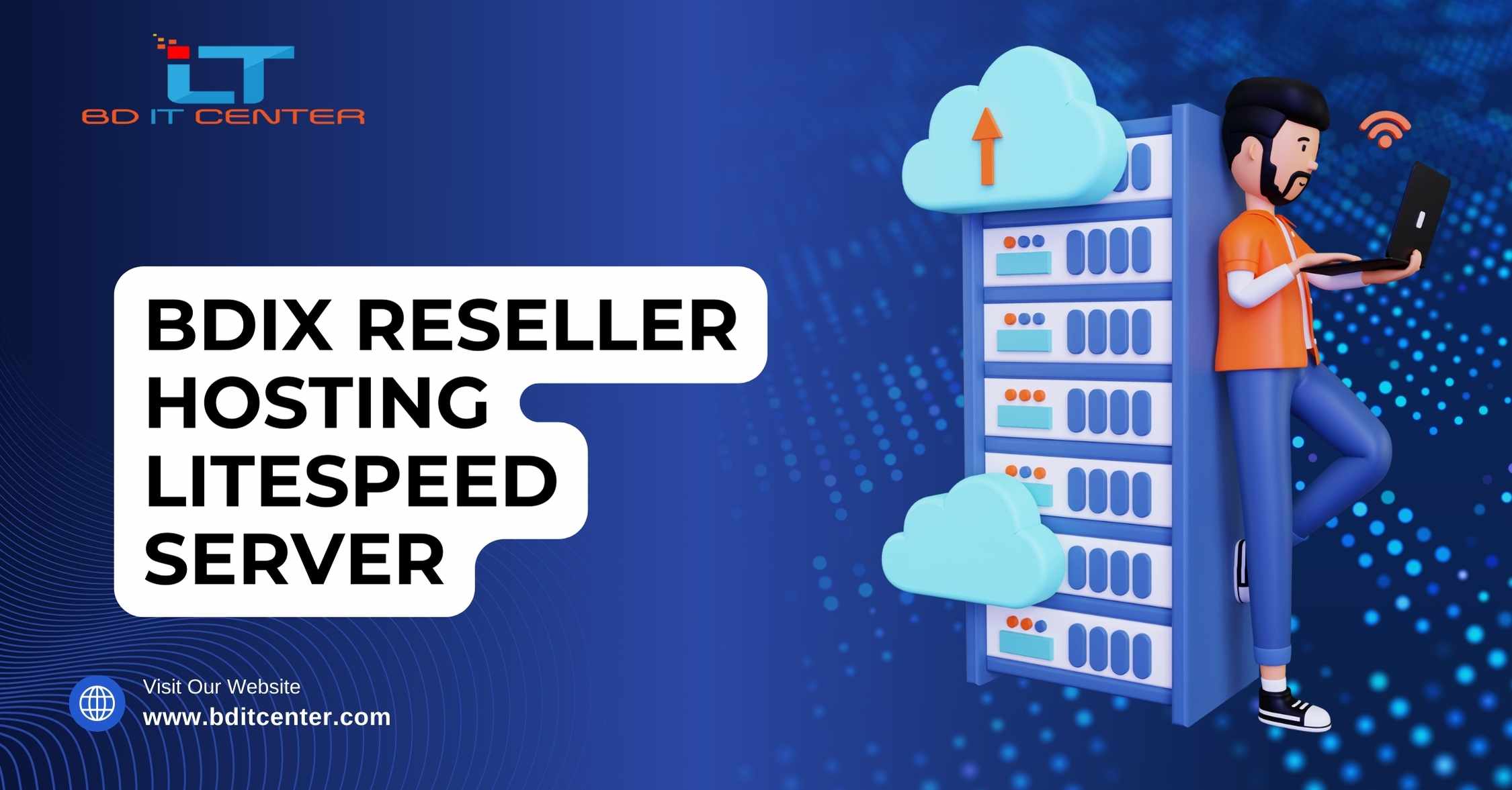 BDIX Reseller Hosting LiteSpeed Server: Best BDIX Hosting with LiteSpeed | BD IT CENTER