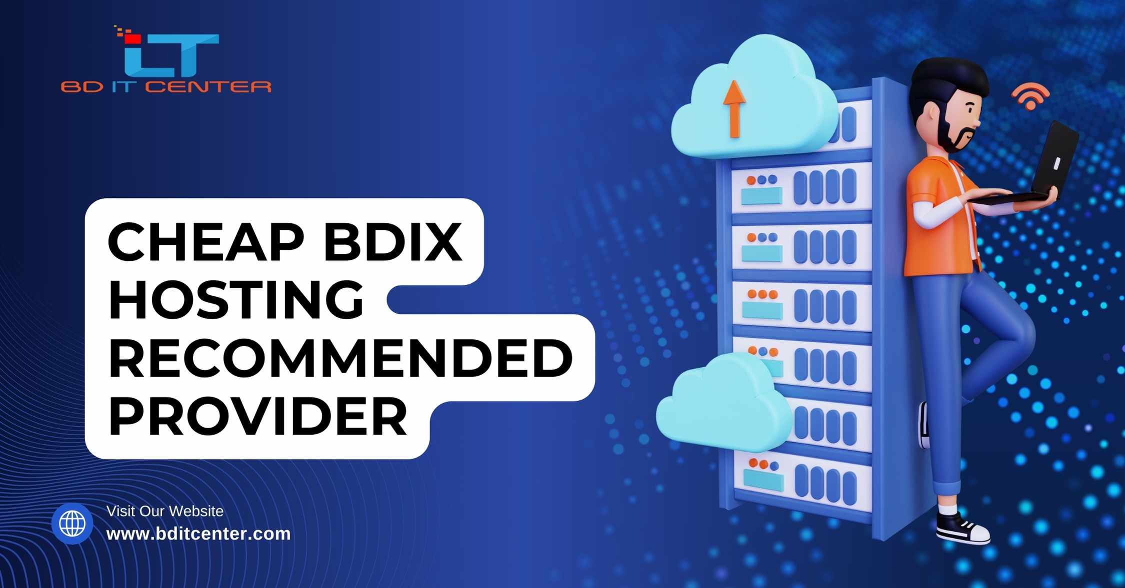 Cheap BDIX Hosting Recommended Provider | Best BDIX Hosting in Bangladesh – BD IT CENTER
