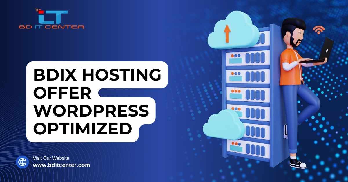 BDIX Hosting Offer WordPress Optimized | Fast & Reliable Hosting in Bangladesh