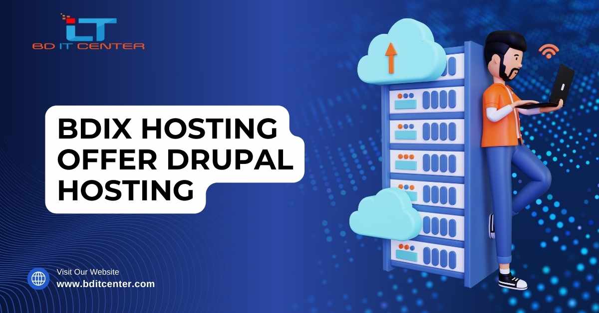 BDIX Hosting offer Drupal Hosting: Best BDIX Hosting Provider in Bangladesh | BD IT CENTER