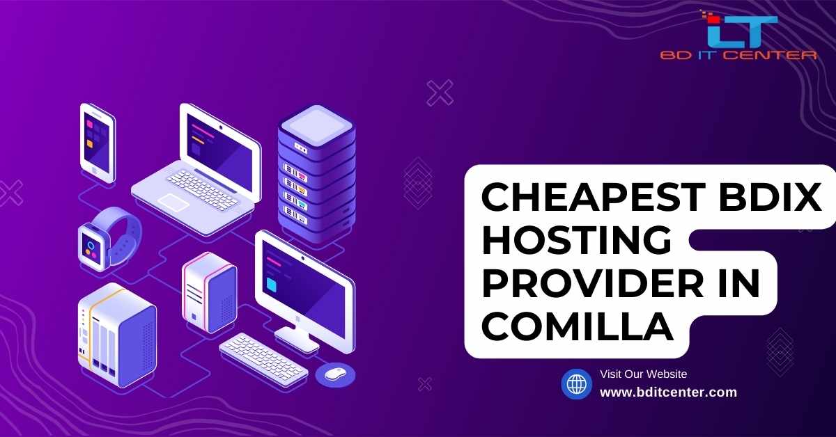 Cheapest BDIX Hosting Provider in Comilla | BD IT CENTER - Best BDIX Hosting in Bangladesh