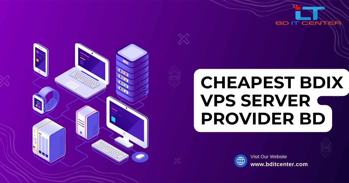 Cheapest BDIX VPS Server Provider BD | Best BDIX Hosting by BD IT CENTER