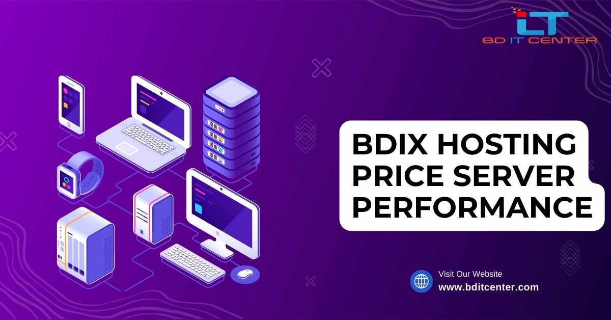 BDIX Hosting Price & Server Performance in Bangladesh | BD IT CENTER Best Hosting Provider