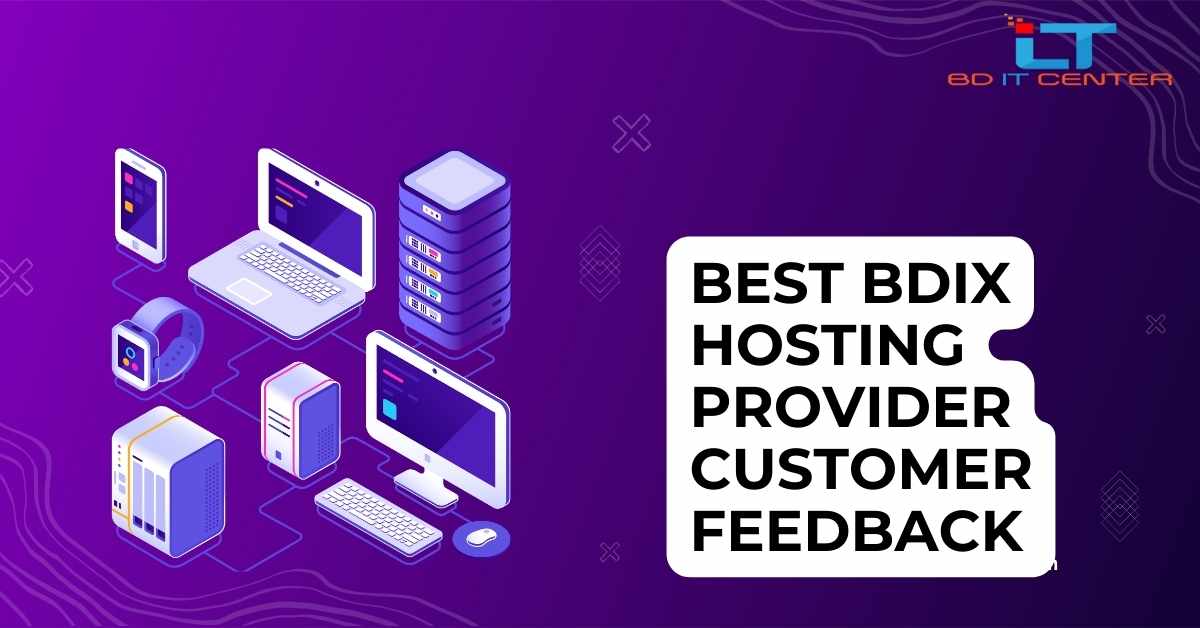 Best BDIX Hosting Provider Customer Feedback | BD IT CENTER Reviews 2025