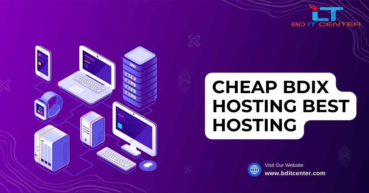 Cheap BDIX Hosting: Best Hosting Solution in Bangladesh | BD IT CENTER