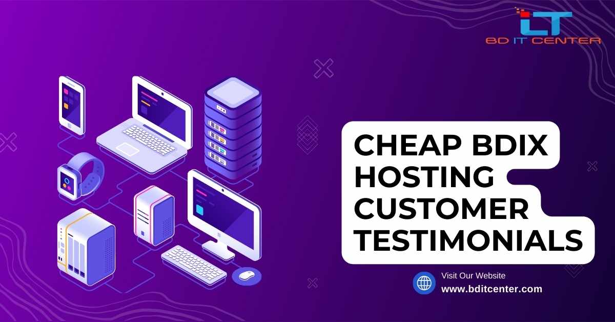 Cheap BDIX Hosting Customer Testimonials | BD IT CENTER Best BDIX Hosting Bangladesh