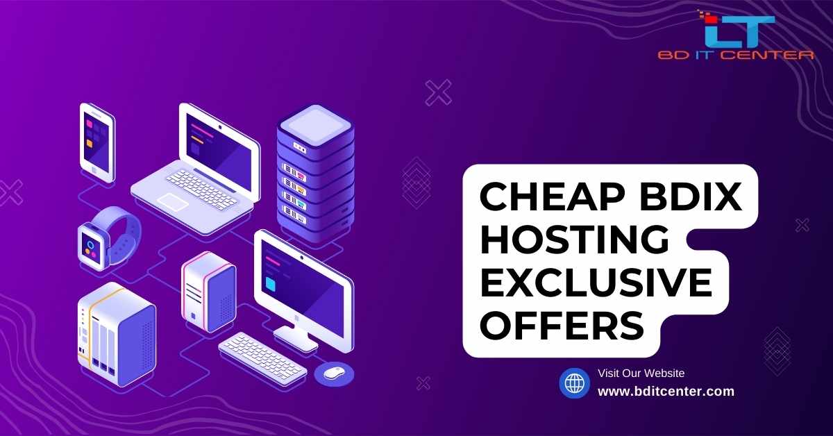 Cheap BDIX Hosting Exclusive Offers in Bangladesh | BD IT CENTER