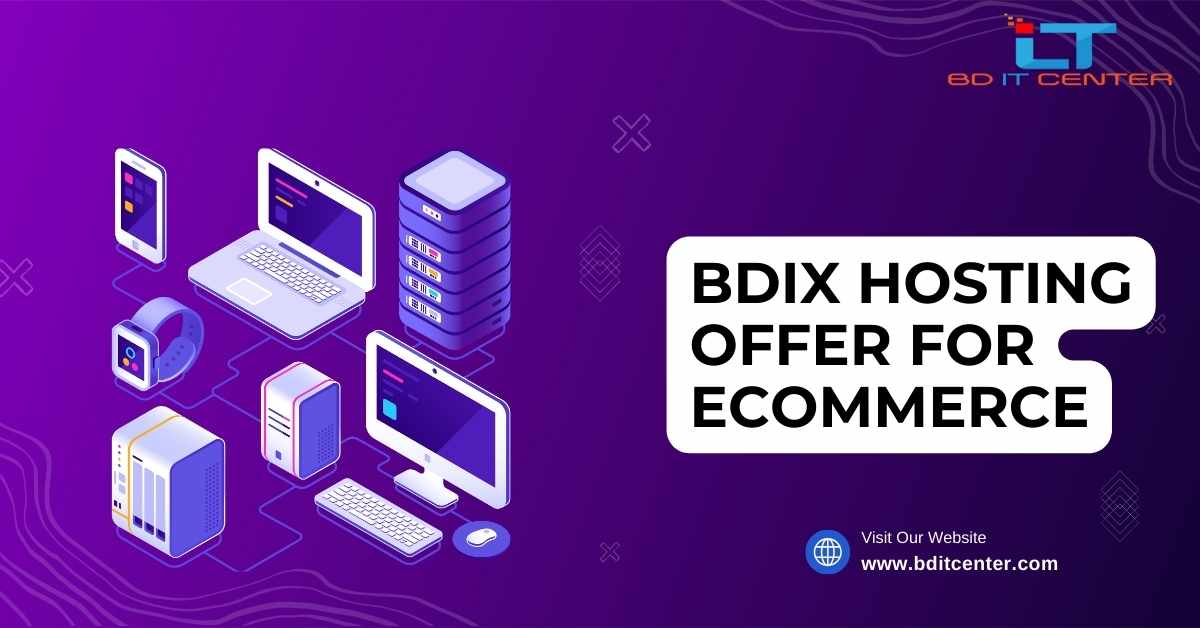 BDIX Hosting Offer for eCommerce | Best BDIX Hosting for Online Stores in Bangladesh