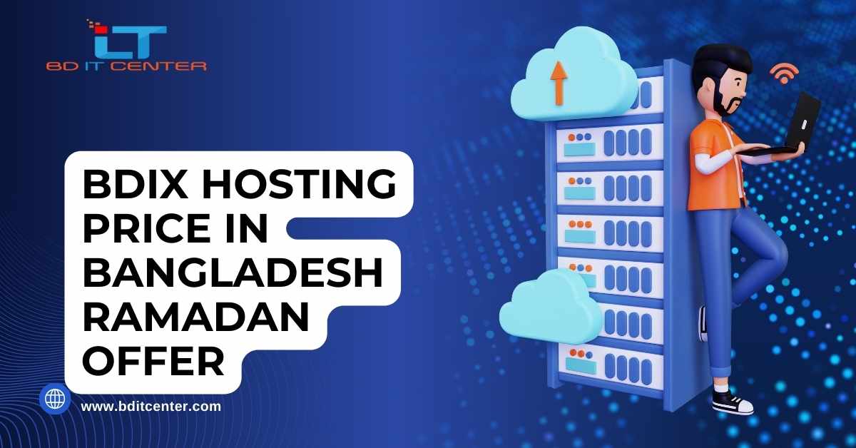 BDIX Hosting Price in Bangladesh Ramadan Offer 2025 – Best Deals by BD IT CENTER
