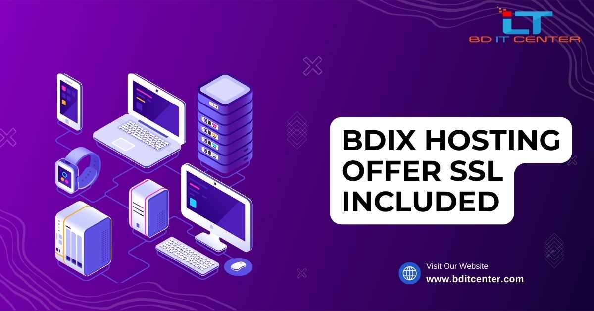 BDIX Hosting Offer SSL Included | Secure & Fast Hosting in Bangladesh - BD IT CENTER