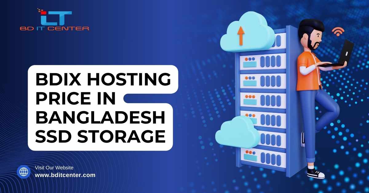 BDIX Hosting Price in Bangladesh SSD Storage | Best BDIX Hosting Provider - BD IT CENTER