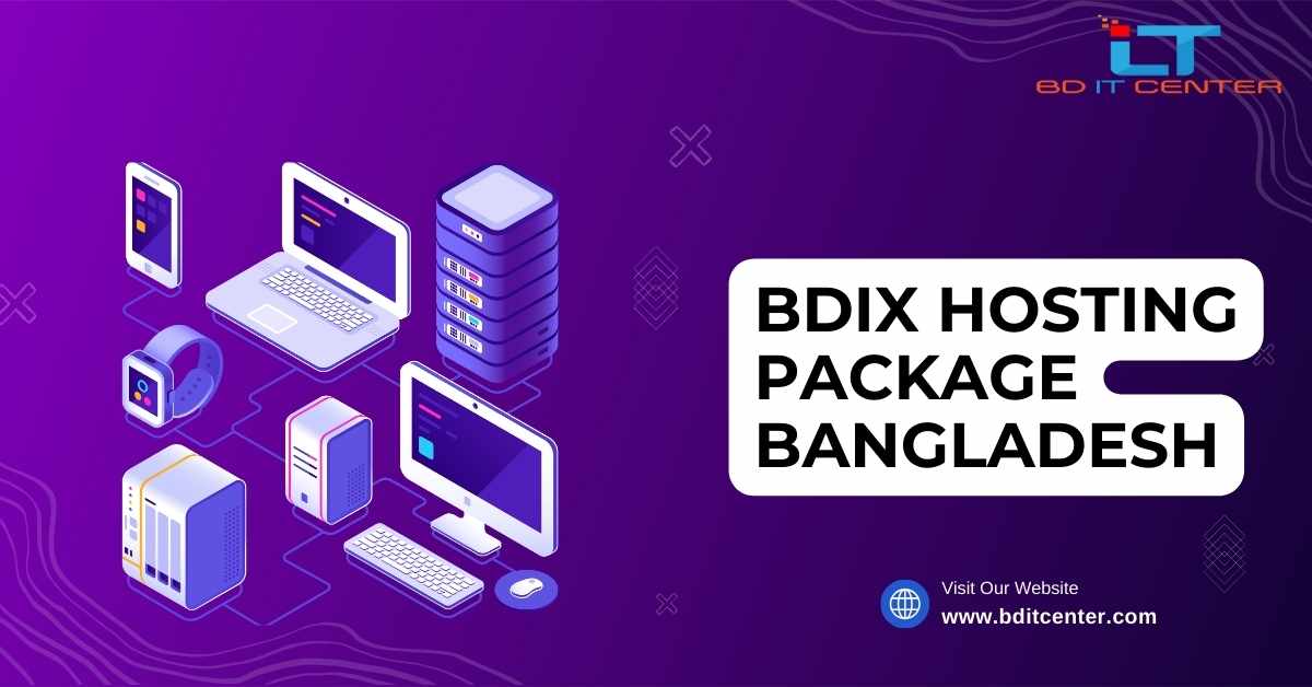 Best BDIX Hosting Package Bangladesh - Affordable & Fast Hosting by BD IT CENTER