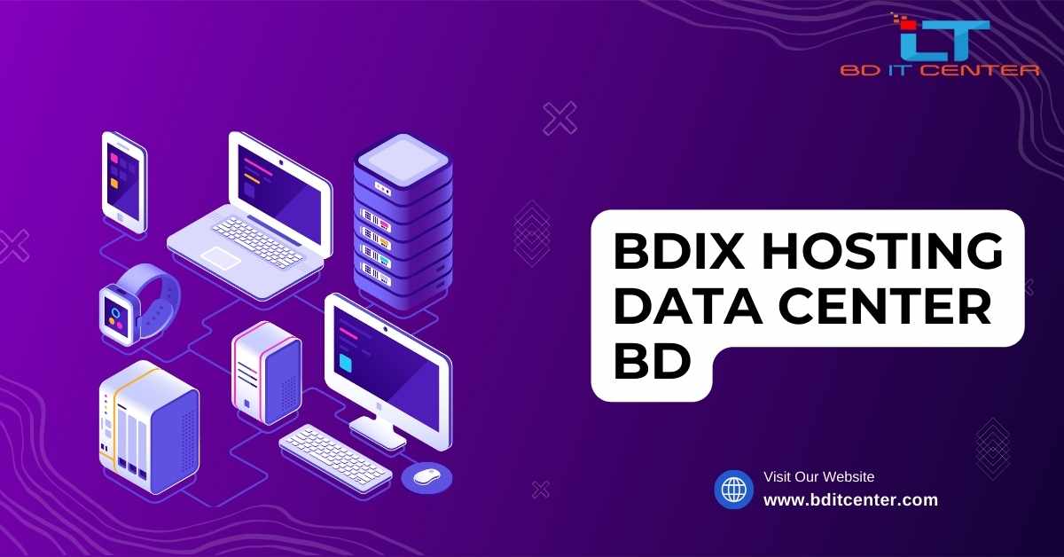 BDIX Hosting Data Center BD: Best BDIX Hosting Provider in Bangladesh | BD IT CENTER