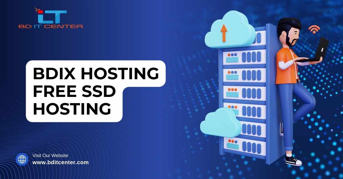 BDIX Hosting Free SSD Hosting | Best BDIX Provider in Bangladesh – BD IT CENTER