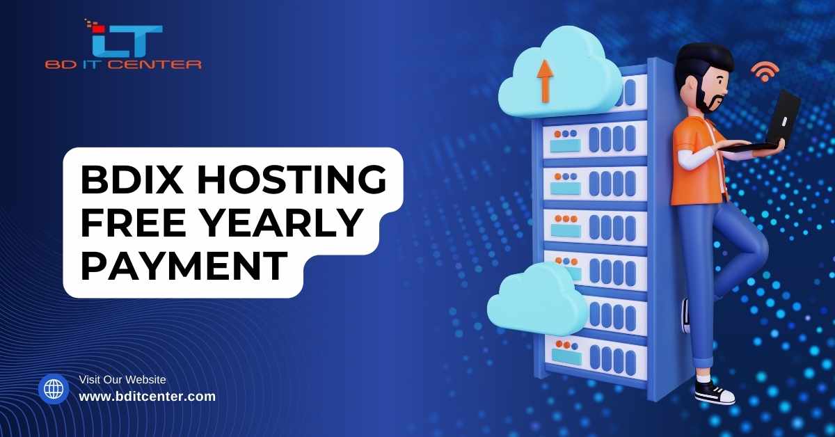 BDIX Hosting Free Yearly Payment: Best BDIX Hosting Provider in Bangladesh | BD IT CENTER