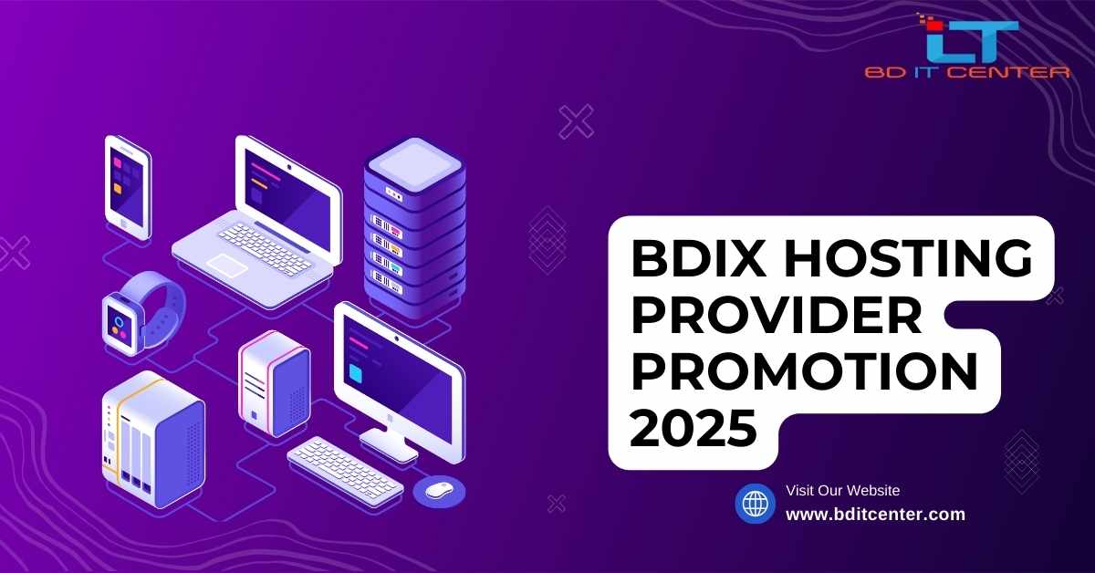 BDIX Hosting Provider Promotion 2025 | Best BDIX Hosting Deals in Bangladesh - BD IT CENTER