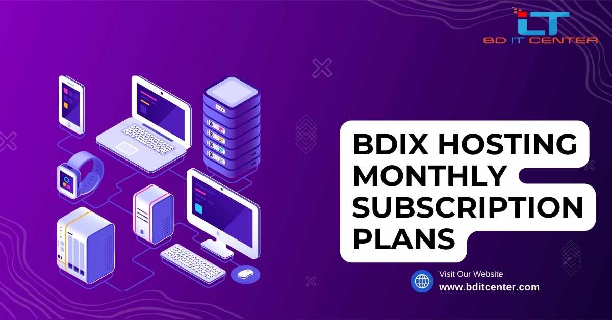 BDIX Hosting Monthly Subscription Plans in Bangladesh | BD IT CENTER