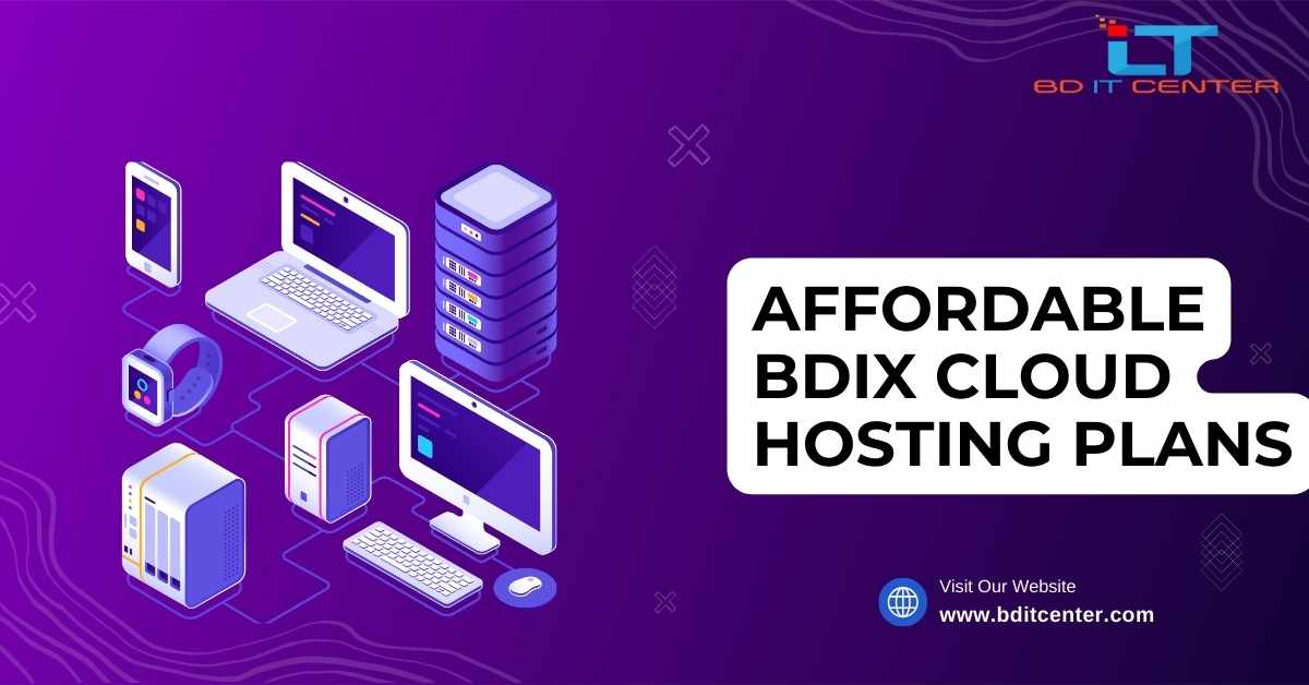Affordable BDIX Cloud Hosting Plans in Bangladesh | BD IT CENTER