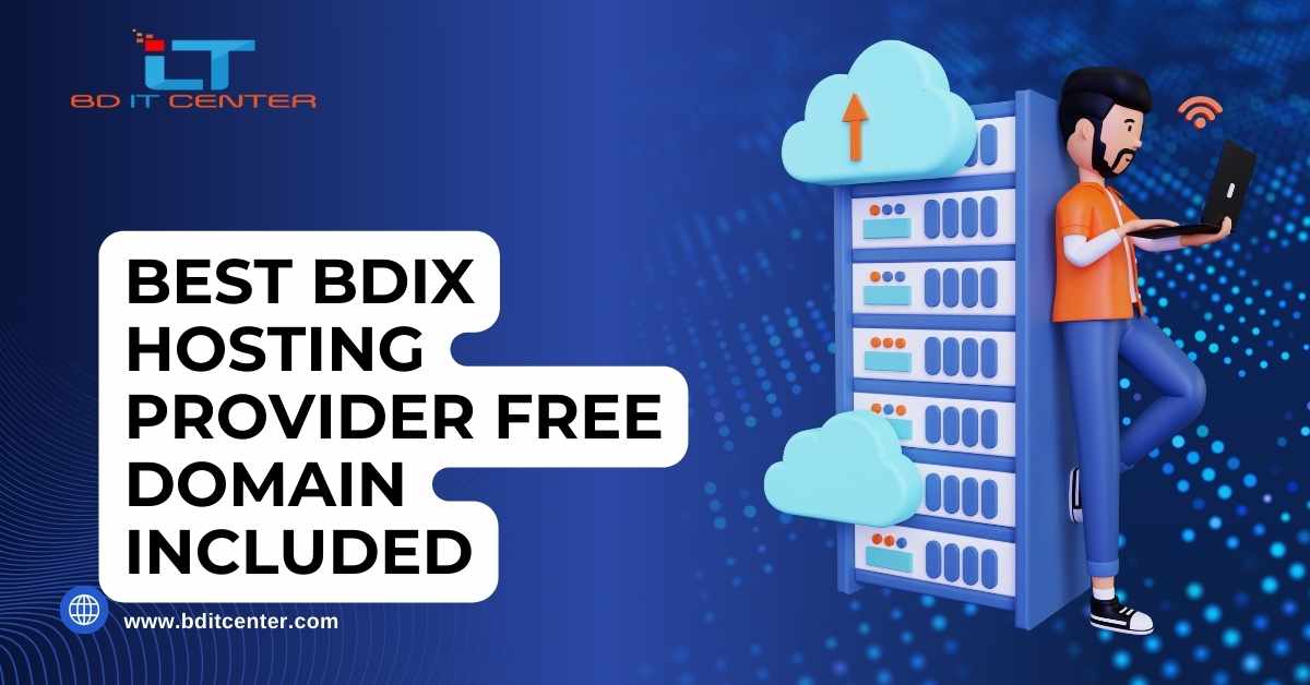 Best BDIX Hosting Provider Free Domain Included | BD IT CENTER Bangladesh
