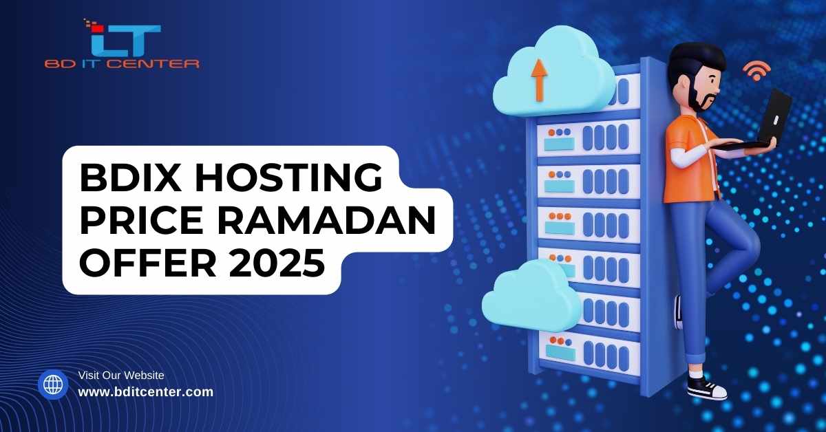 BDIX Hosting Price Ramadan Offer 2025 – Best Deals from BD IT CENTER