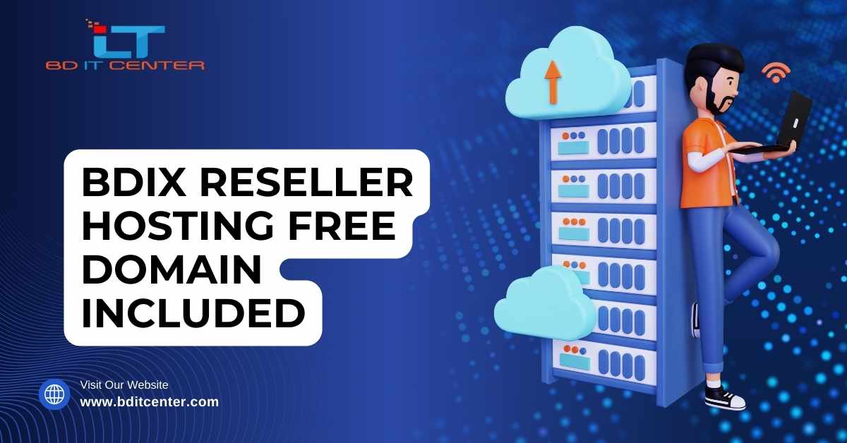 BDIX Reseller Hosting Free Domain Included - Best BDIX Hosting by BD IT CENTER in Bangladesh