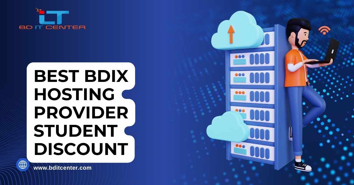 Best BDIX Hosting Provider Student Discount in Bangladesh – BD IT CENTER