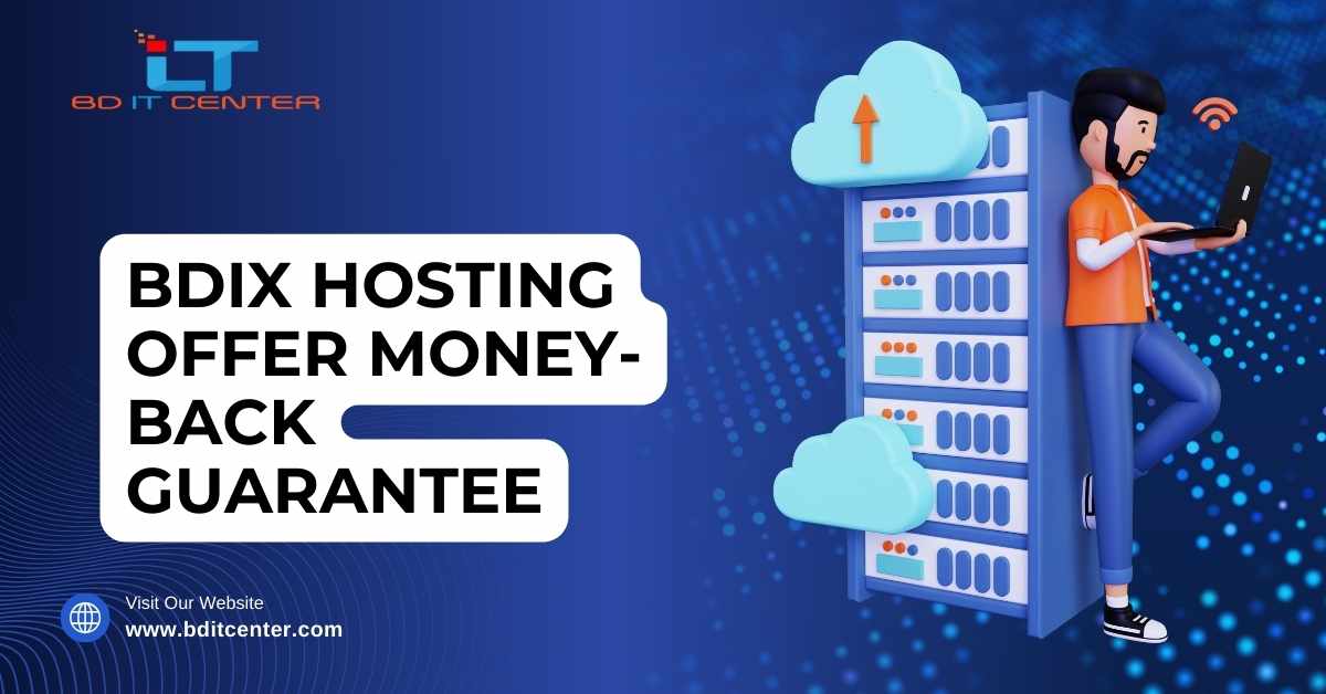 BDIX Hosting Offer Money-Back Guarantee | BD IT CENTER - Best Hosting in Bangladesh