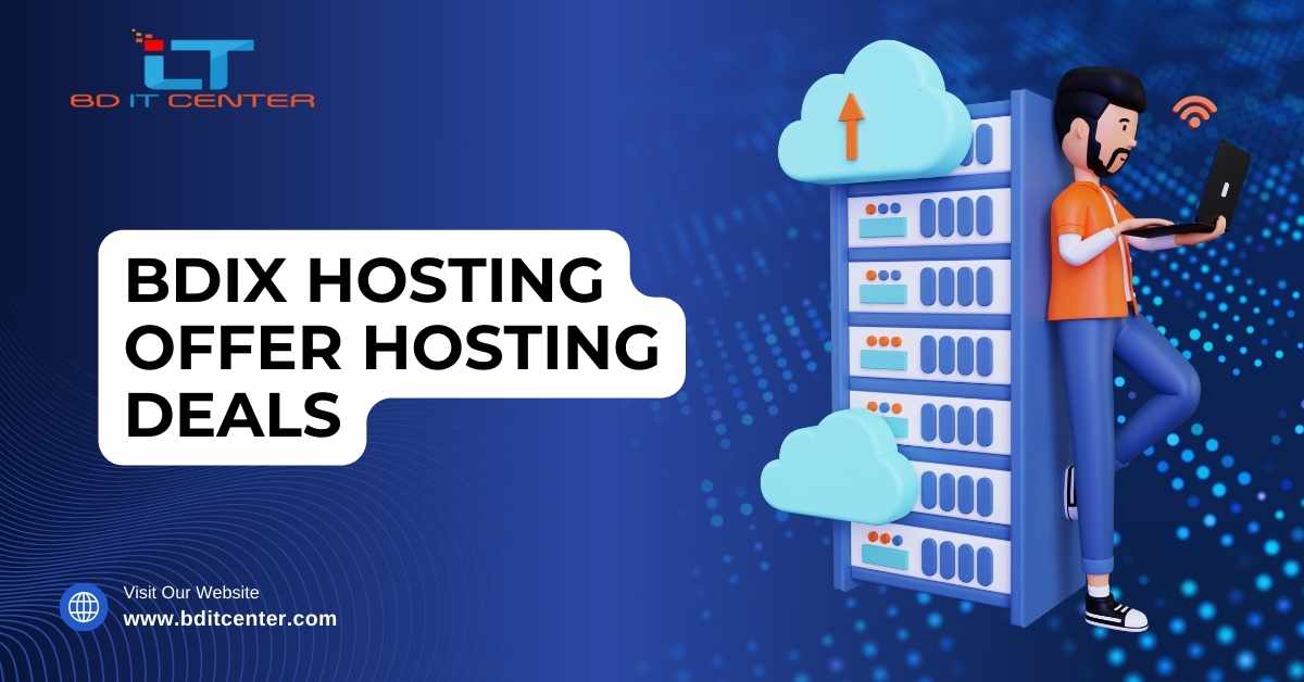 BDIX Hosting Offer Hosting Deals in Bangladesh | Best BD IT CENTER Plans