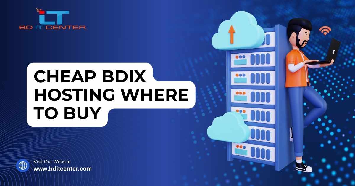 Cheap BDIX Hosting Where to Buy in Bangladesh | BD IT CENTER Best Provider