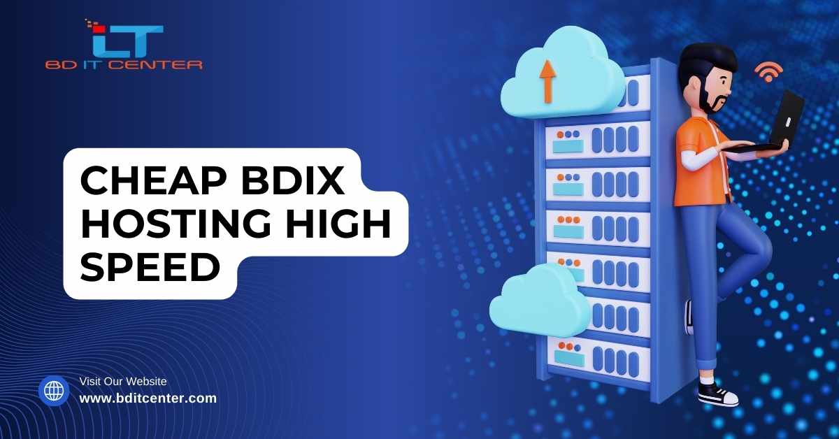 Cheap BDIX Hosting High Speed | Best Affordable BDIX Hosting in Bangladesh – BD IT CENTER