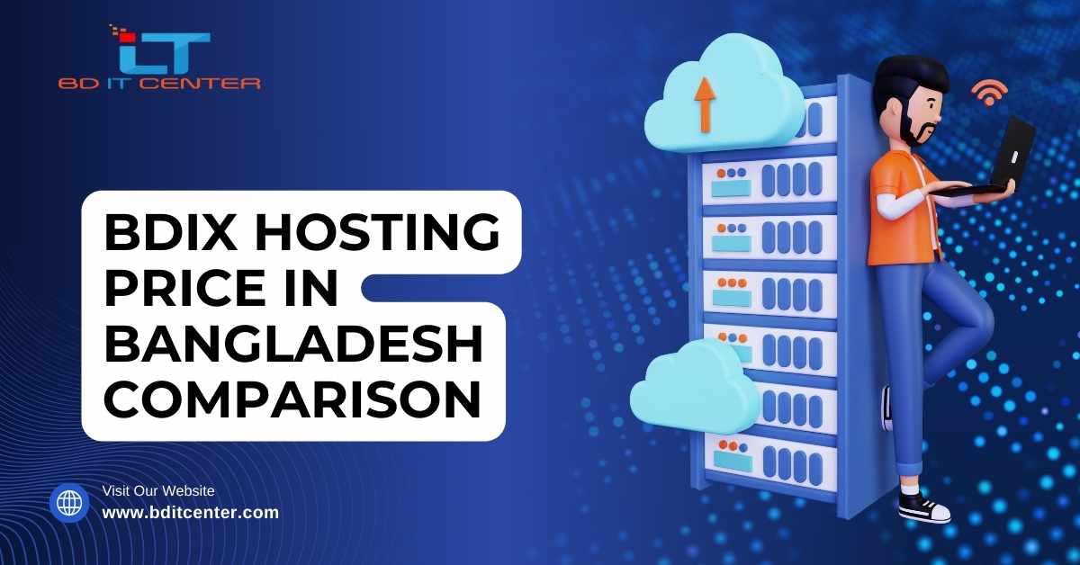 BDIX Hosting Price in Bangladesh Comparison: সেরা ও সাশ্রয়ী BDIX Hosting Anbieter | BD IT CENTER