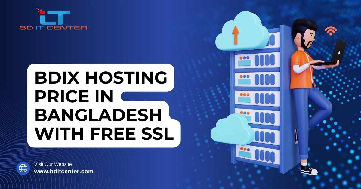BDIX Hosting Price in Bangladesh with Free SSL - Affordable & Secure Hosting by BD IT CENTER
