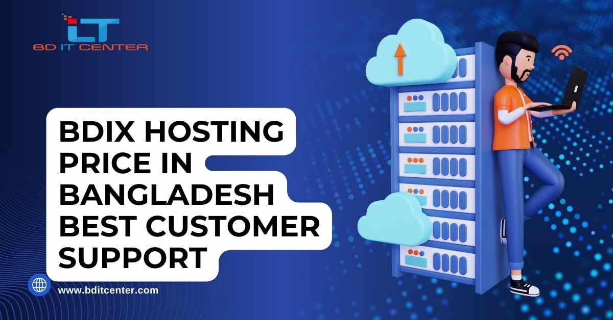 BDIX Hosting Price in Bangladesh with Best Customer Support | BD IT CENTER