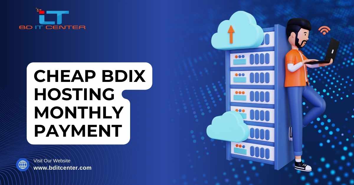 Cheap BDIX Hosting Monthly Payment in Bangladesh | BD IT CENTER Best Hosting Provider