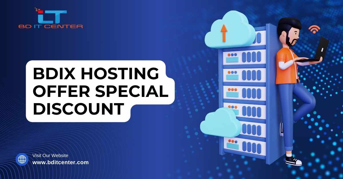 BDIX Hosting Offer Special Discount - Best BDIX Hosting in Bangladesh | BD IT CENTER