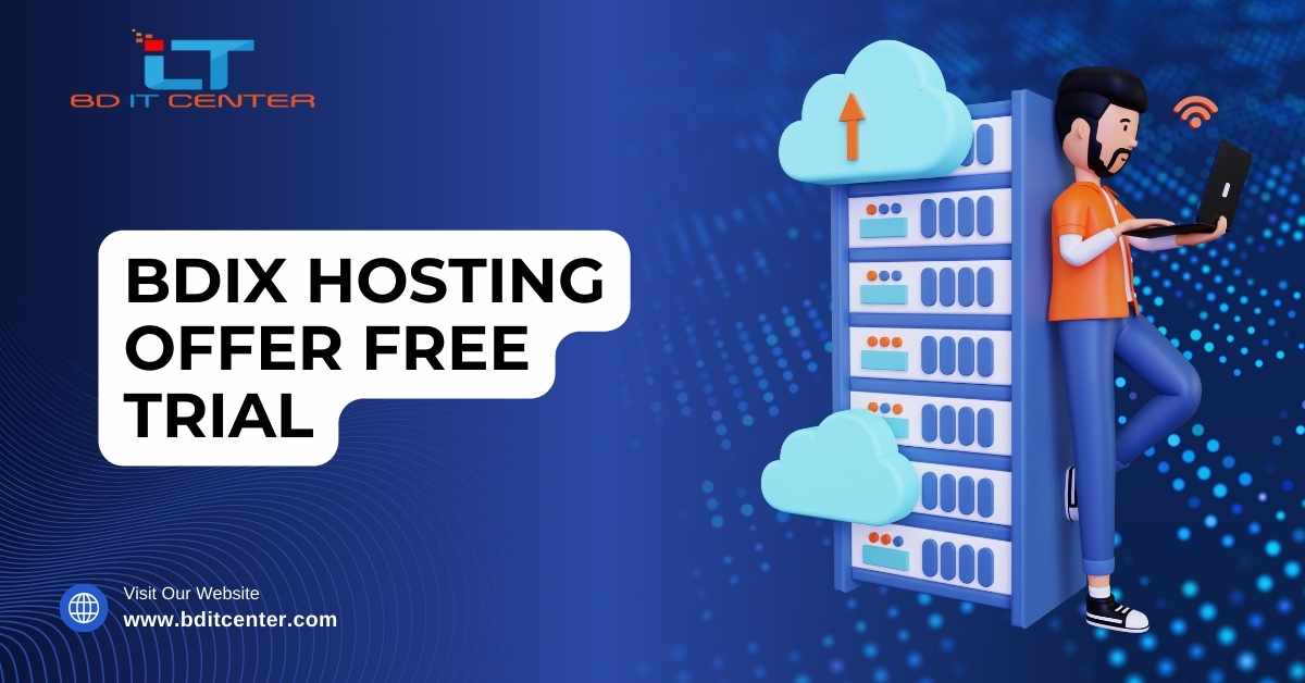 BDIX Hosting Offer Free Trial in Bangladesh | BD IT CENTER Best BDIX Hosting Provider