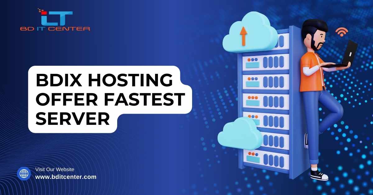 BDIX Hosting Offer Fastest Server | Best BDIX Hosting in Bangladesh by BD IT CENTER